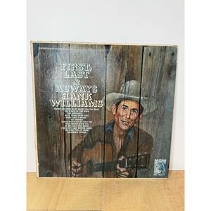 Hank Williams First Last & Always Vinyl LP MGM Records E3928 Country Music